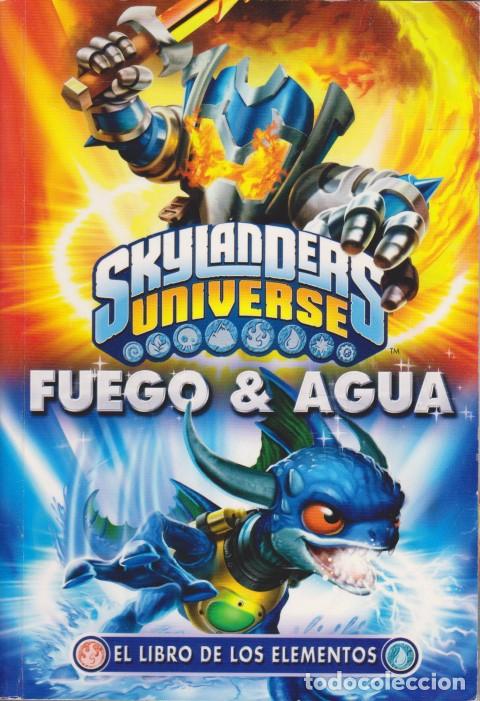 Libros: FUEGO & AGUA. EL LIBRO DE LOS ELEMENTOS. SKYLANDERS UNIVERSE - SKYLANDERS - Foto 1