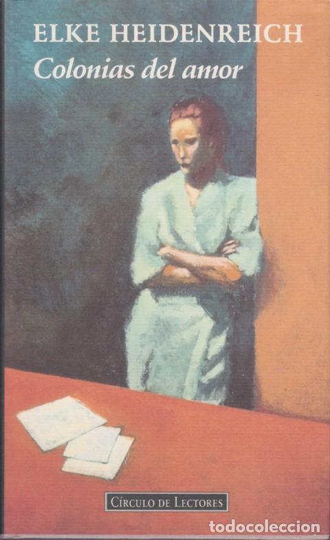 Libros: COLONIAS DE AMOR - ELKE HEIDENREICH - Foto 1