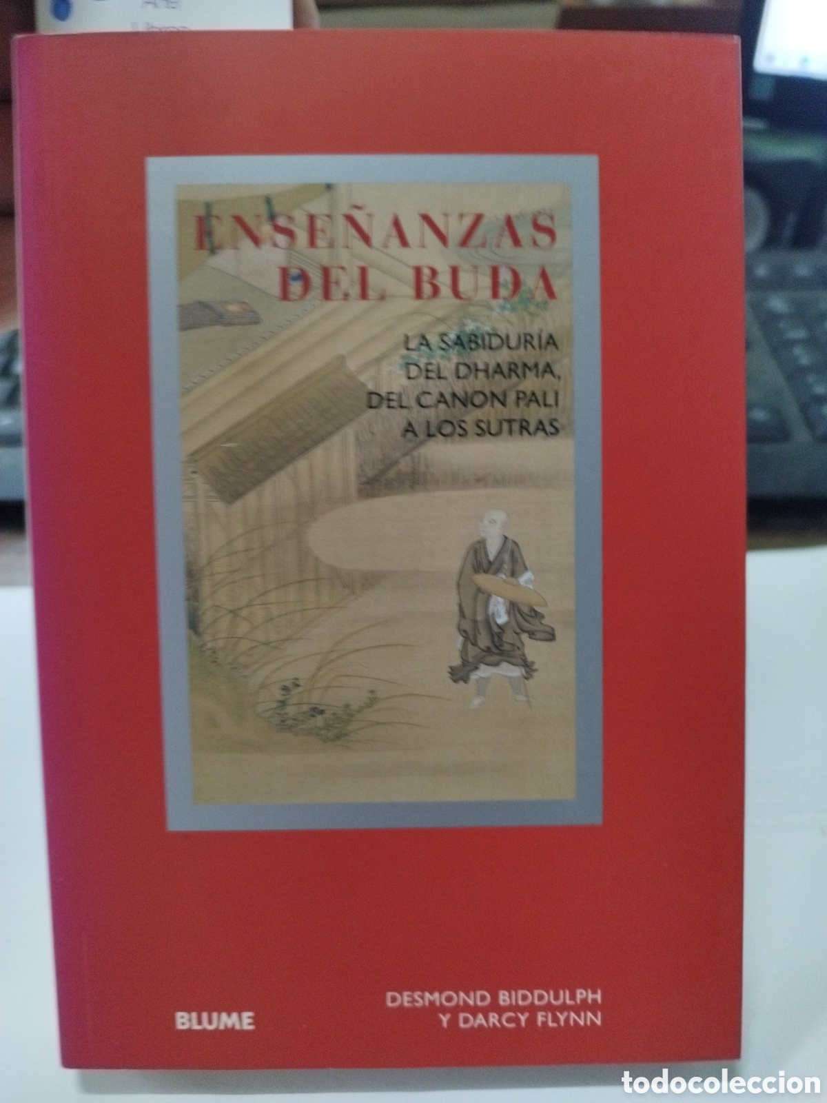 Libros: ENSE&Ntilde;ANZAS DEL BUDA. La sabiduria del Dharma, del canon pali a los sutras - BIDDULPH,Desmond y FLYNN