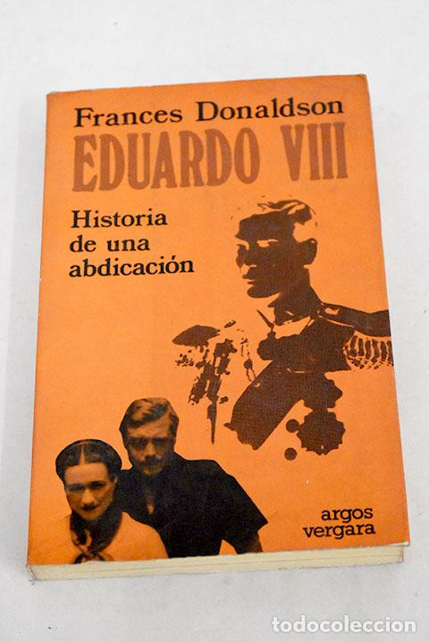 Libros: Eduardo VIII: Donaldson, Frances.- Donaldson, Frances - Foto 1