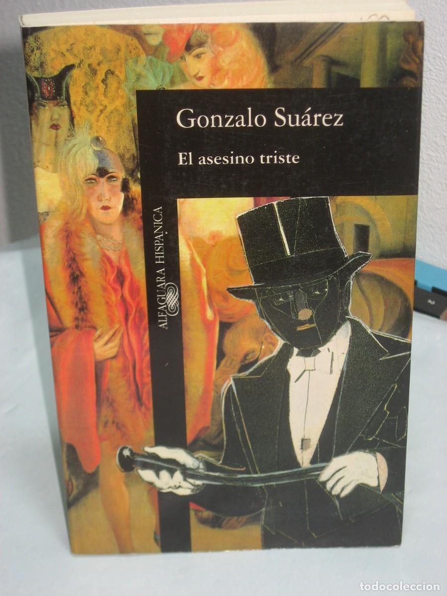 Libros: EL ASESINO TRISTE - Gonzalo Su&aacute;rez - Foto 1