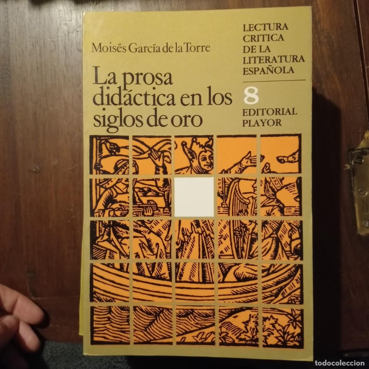 Libros: Prosa did&aacute;ctica en los Siglos de Oro - Garc&iacute;a De La Torre, Mois&eacute;s - Foto 1