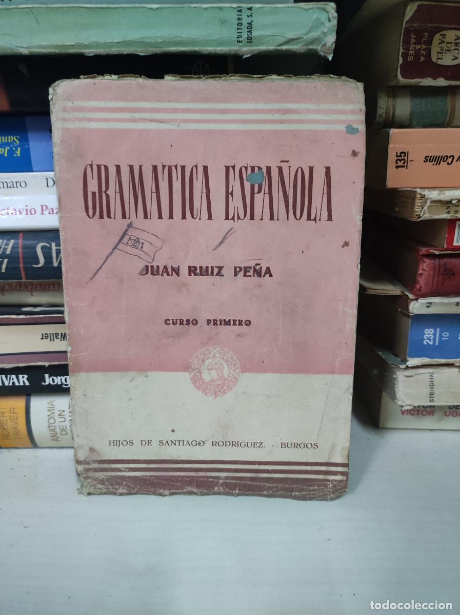 Libros: Gramatica espa&ntilde;ola. Curso primero. Juan Ruiz Pe&ntilde;a - Foto 1