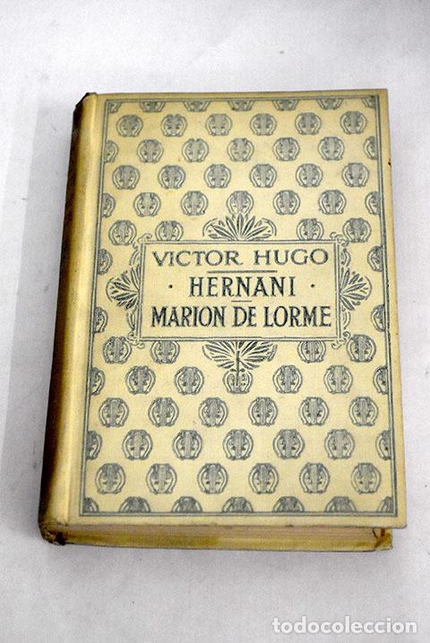 Libros: Hernani ; Marion de Lorme.- Hugo, Victor - Foto 1