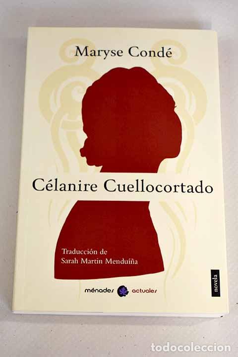 Libros: C&eacute;lanire Cuellocortado.- Cond&eacute;, Maryse - Foto 1