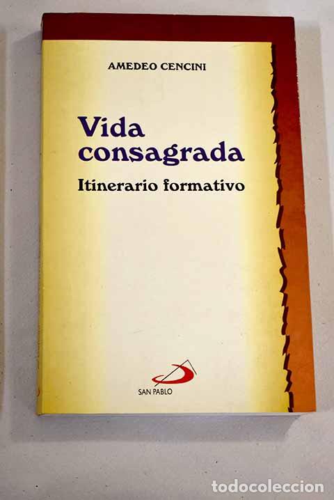 Libros: Vida consagrada: itinerario formativo.- Cencini, Amedeo