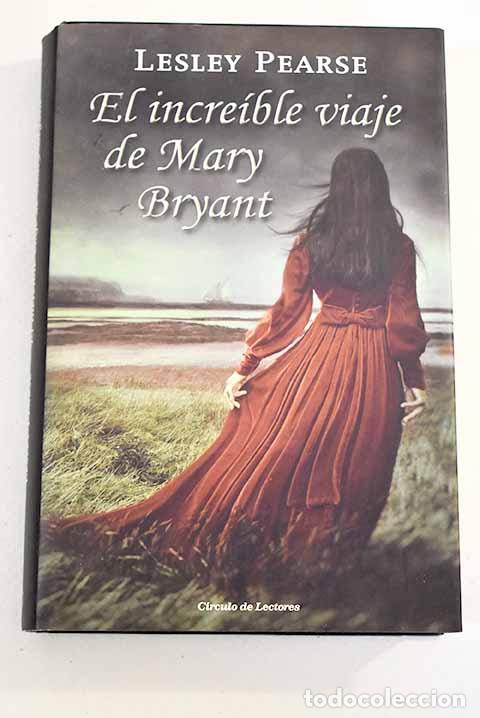 Libros: El incre&iacute;ble viaje de Mary Bryant.- Pearse, Lesley - Foto 1