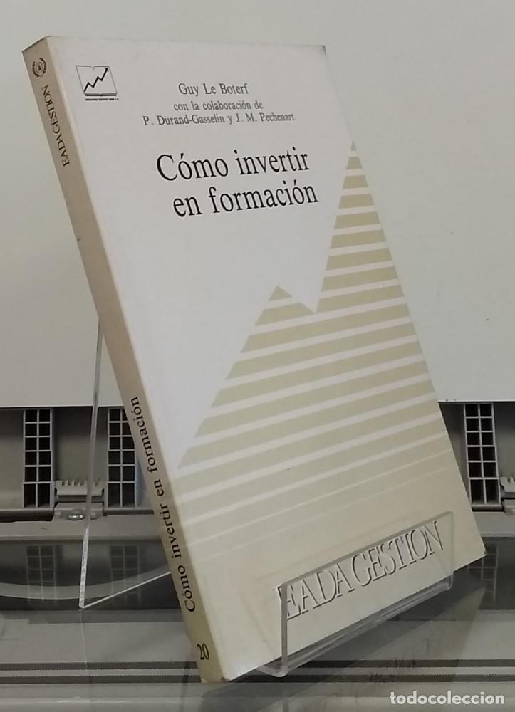 Libros: C&oacute;mo invertir en formaci&oacute;n - Guy Le Boterf - Foto 1