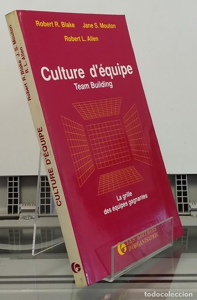 Livros em segunda m&atilde;o: Culture d'&eacute;quipe. Team Building. La grille des &eacute;quipes gagnants - Robert R. Blake et al