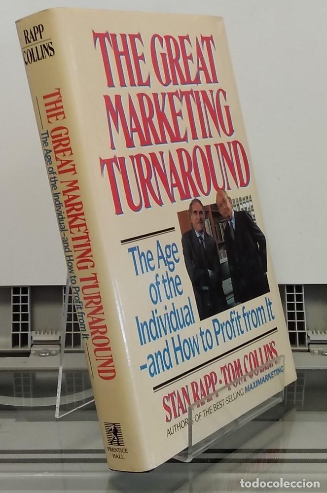 Libros: The Great Marketing Turnaround. The Age of the Individual and How to Profit from it - Stan Rapp & To