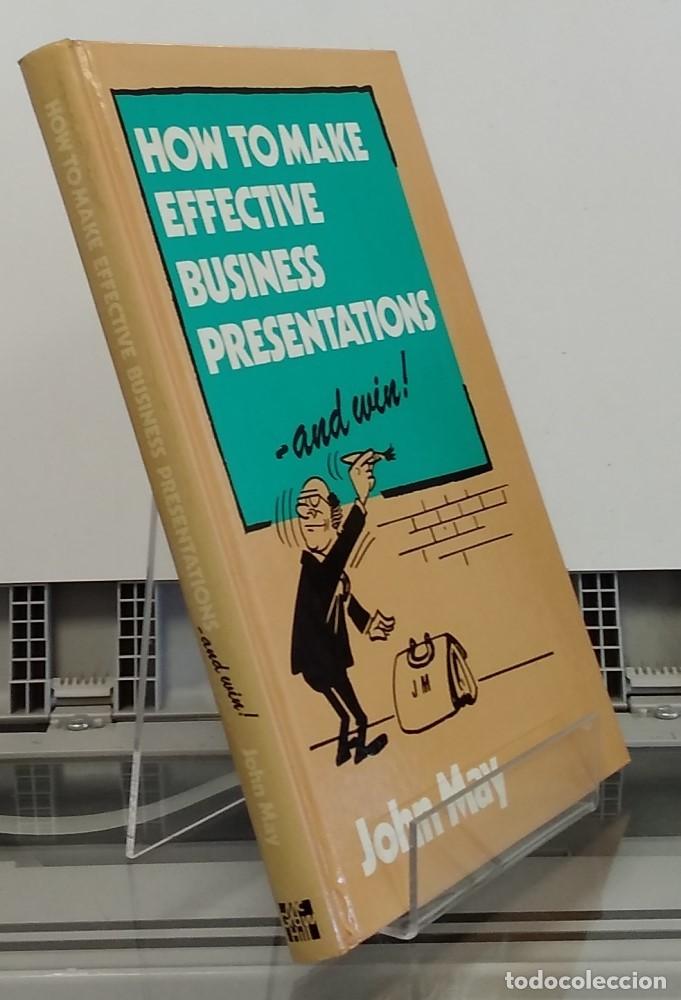 Libros: How to make effective business presentations, and win. A practica A to Z guide - John May - Foto 1
