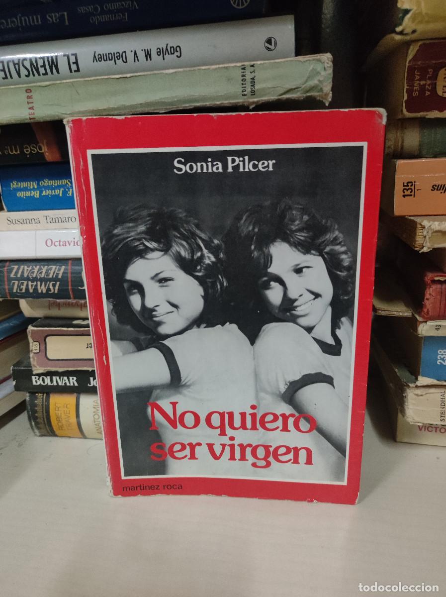 Libros: NO QUIERO SER VIRGEN SONIA PILCER - Foto 1