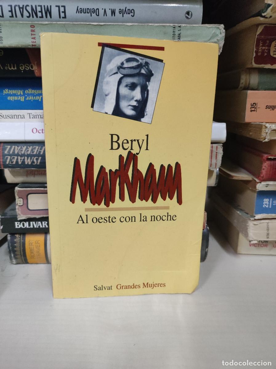 Libros: AL OESTE CON LA NOCHE BERYL MARKHAM - Foto 1
