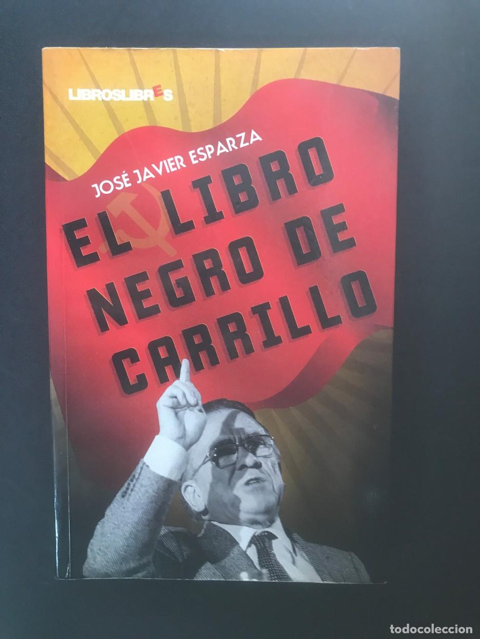 Libros: Jos&eacute; Javier Esparza - El libro negro de Carrillo - Foto 1