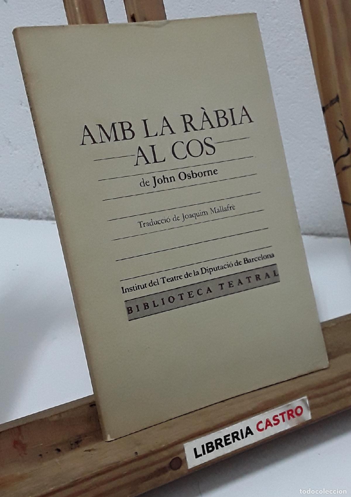 Libros: Amb la r&agrave;bia al cos - John Osborne. - Foto 1