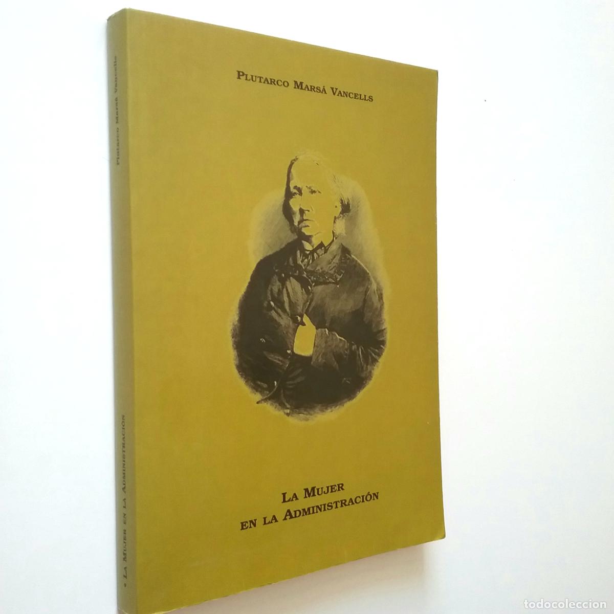 Libros: Plutarco Mars&aacute; Vancells - La mujer en la Administraci&oacute;n - Foto 1