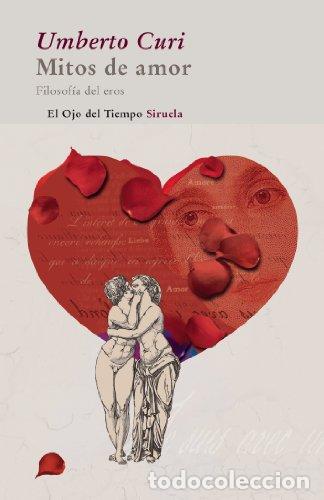 Libros: MITOS DE AMOR: Filosofia del eros. - Curi, Umberto - Foto 1