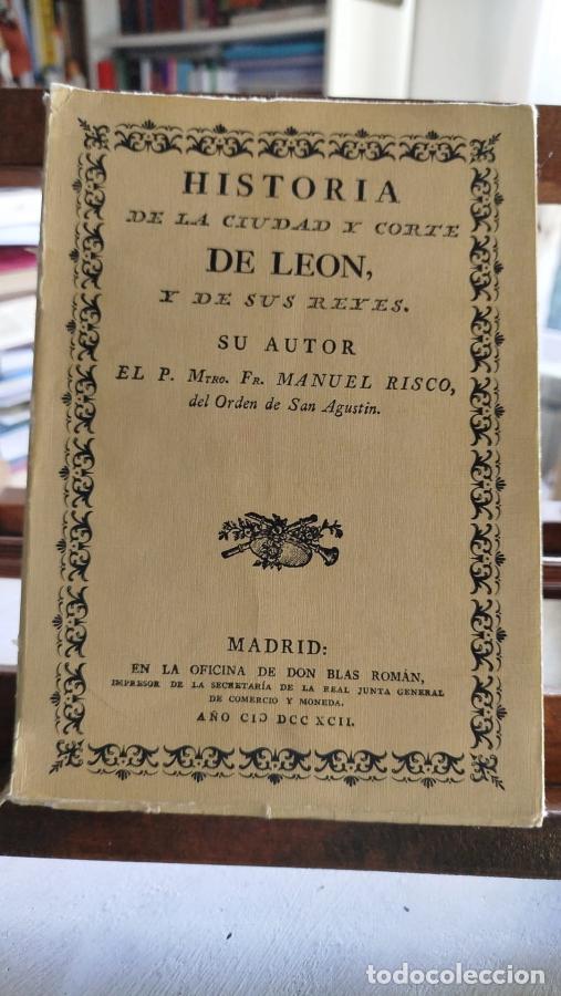 Libros: Historia de la ciudad y corte de Le&oacute;n, y de sus reyes - Risco, Manuel - Foto 1