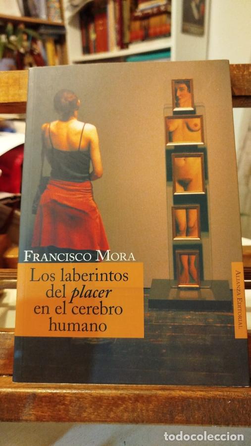 Libros: Los Laberintos Del Placer En El Cerebro Humano - Mora, Francisco - Foto 1