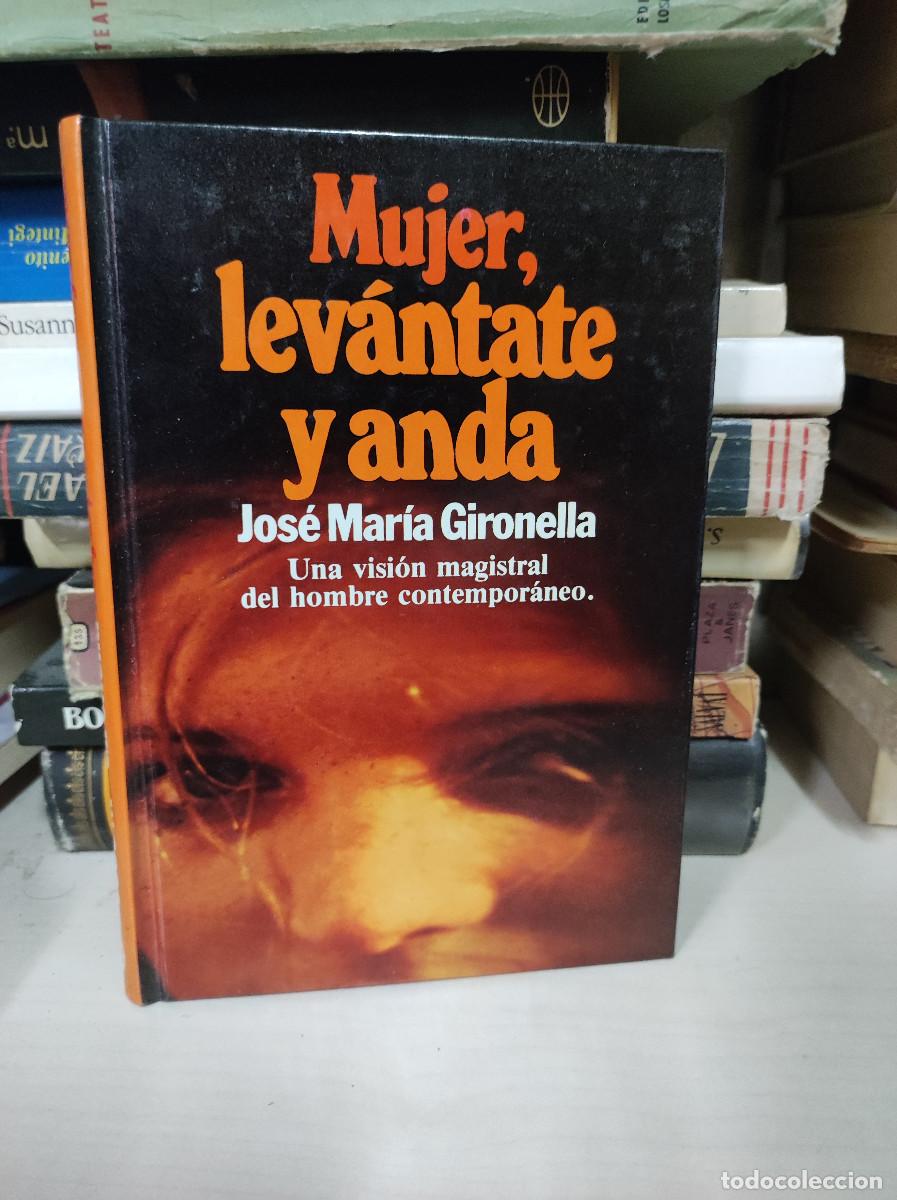 Libros: MUJER LEVANTATE Y ANDA JOSE MARIA GIRONELLA - Foto 1