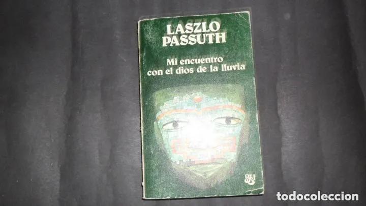 Libros: Mi encuentro con el dios de la lluvia, Laszlo Passuth, ed. Caralt - Laszlo Passuth - Foto 4