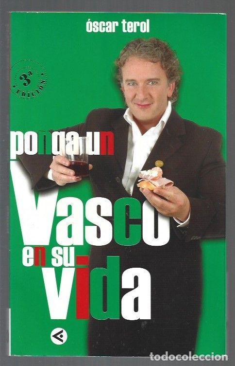 Libros: PONGA UN VASCO EN SU VIDA - TEROL, OSCAR - Foto 1