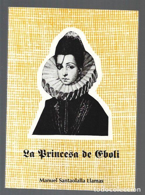 Libros: PRINCESA DE EBOLI - LA - SANTAOLALLA LLAMAS, MANUEL - Foto 1
