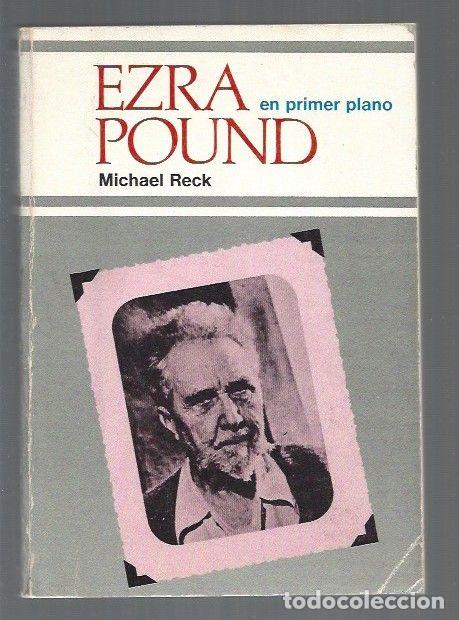 Libros: EZRA POUND EN PRIMER PLANO - RECK, MICHAEL - Foto 1