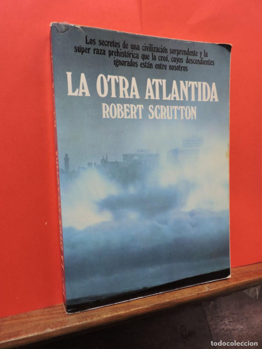 Libros: La otra Atlantida. SCRUTTON, Robert. Ed. Edaf. Madrid, 1979 - Foto 1
