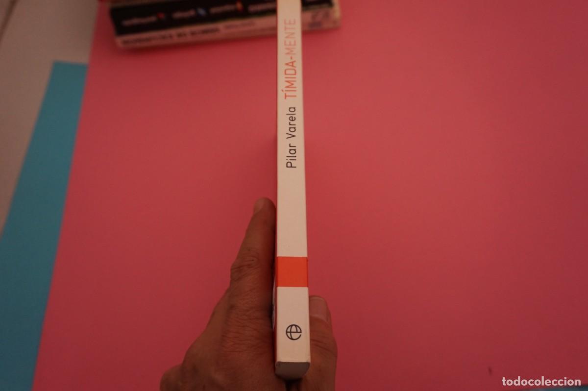 Libros: AR13C/ TIMIDAMENTE - COMO SUPERAR LOS PROBLEMAS DE TIMIDEZ - PILAR VARELA - Foto 6