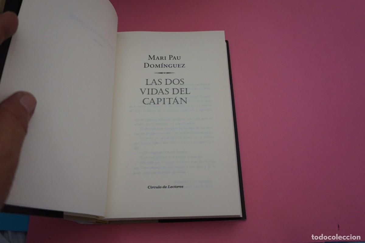 Libros: AR13C/ LAS DOS VIDAS DEL CAPITAN - MARI PAU DOMINGUEZ / CIRCULO DE LECTORES - Foto 2