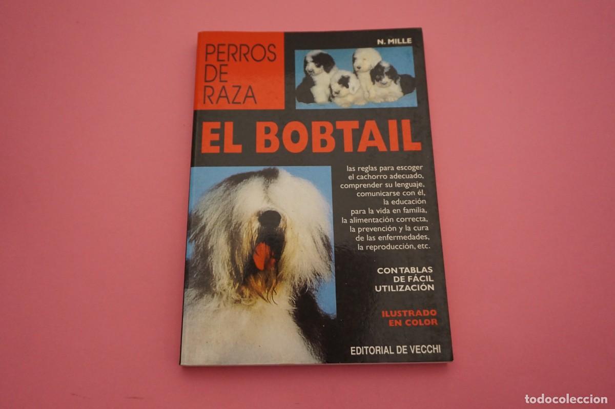 Libros: AR12C/ EL BOBTAIL - PERROS DE RAZA - N. MILLE / EDITORIAL DE VECCHI - Foto 1