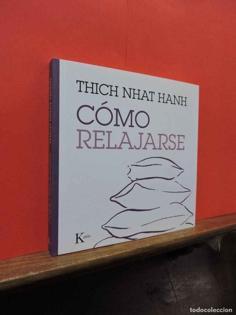Libros: Como relajarse. NHAT HANH, Thich. Ed. Kair&oacute;s. Barcelona, 2020 - Foto 1