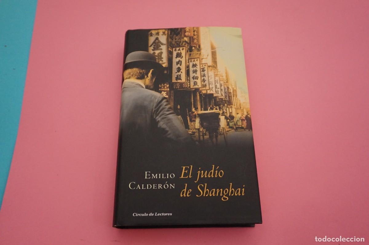 Libros: AR12C/ EL JUDIO DE SHANGHAI - EMILIO CALDERON / CIRCULO DE LECTORES - Foto 1