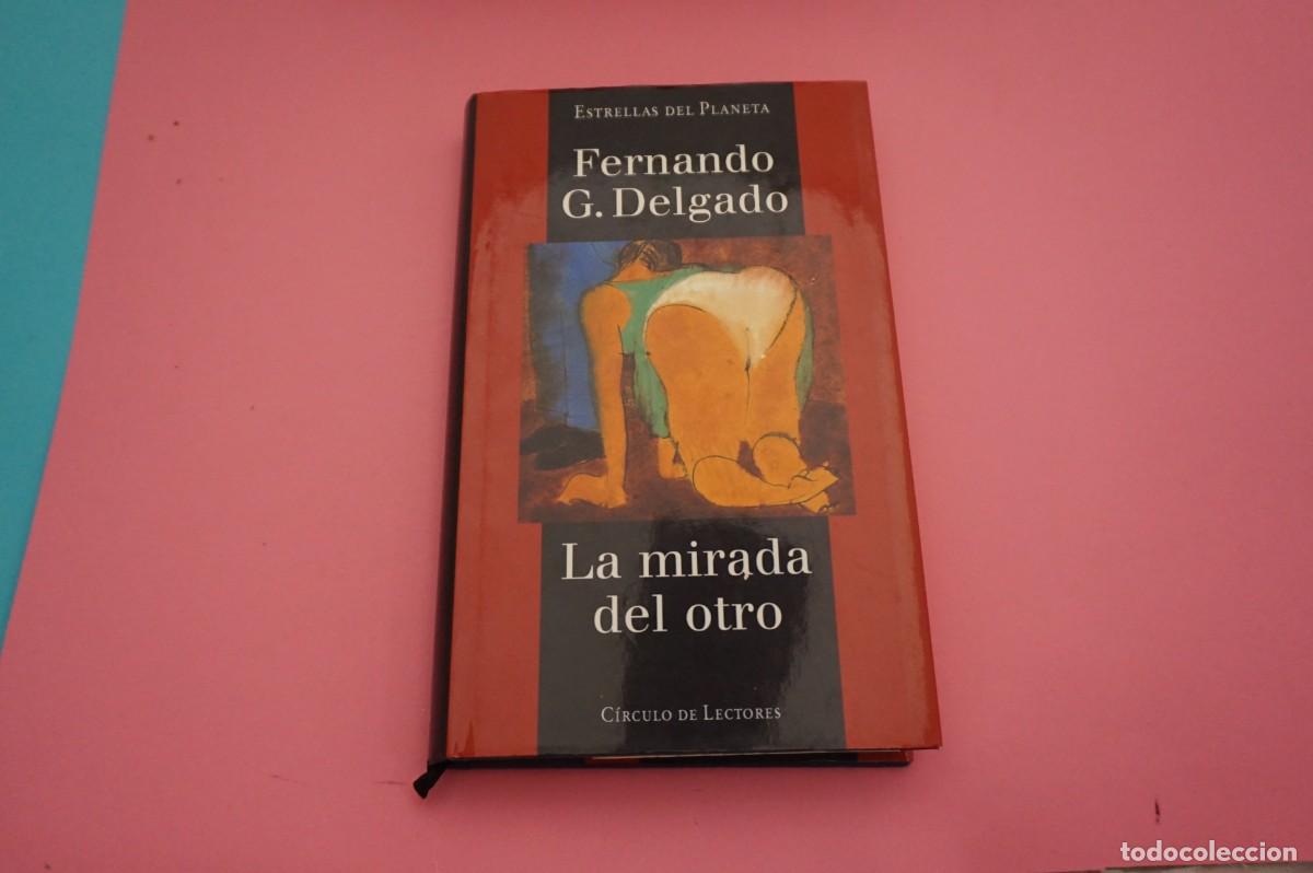 Libros: AR12C/ LA MIRADA DEL OTRO - FERNANDO G. DELGADO / CIRCULO DE LECTORES - Foto 1