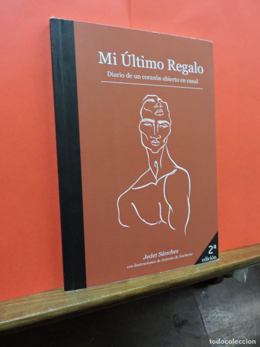 Libros: Mi &uacute;ltimo regalo. S&Aacute;NCHEZ, Jedet. Ed. Hidroavi&oacute;n. 2016 - Foto 1