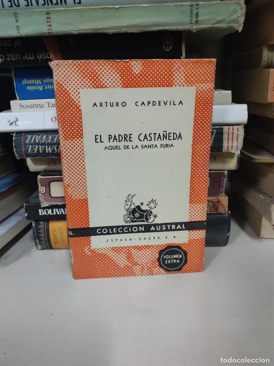 Livres: EL PADRE CASTA&Ntilde;EDA AQUEL DE LA SANTA FURIA ARTURO CAPDEVILA
