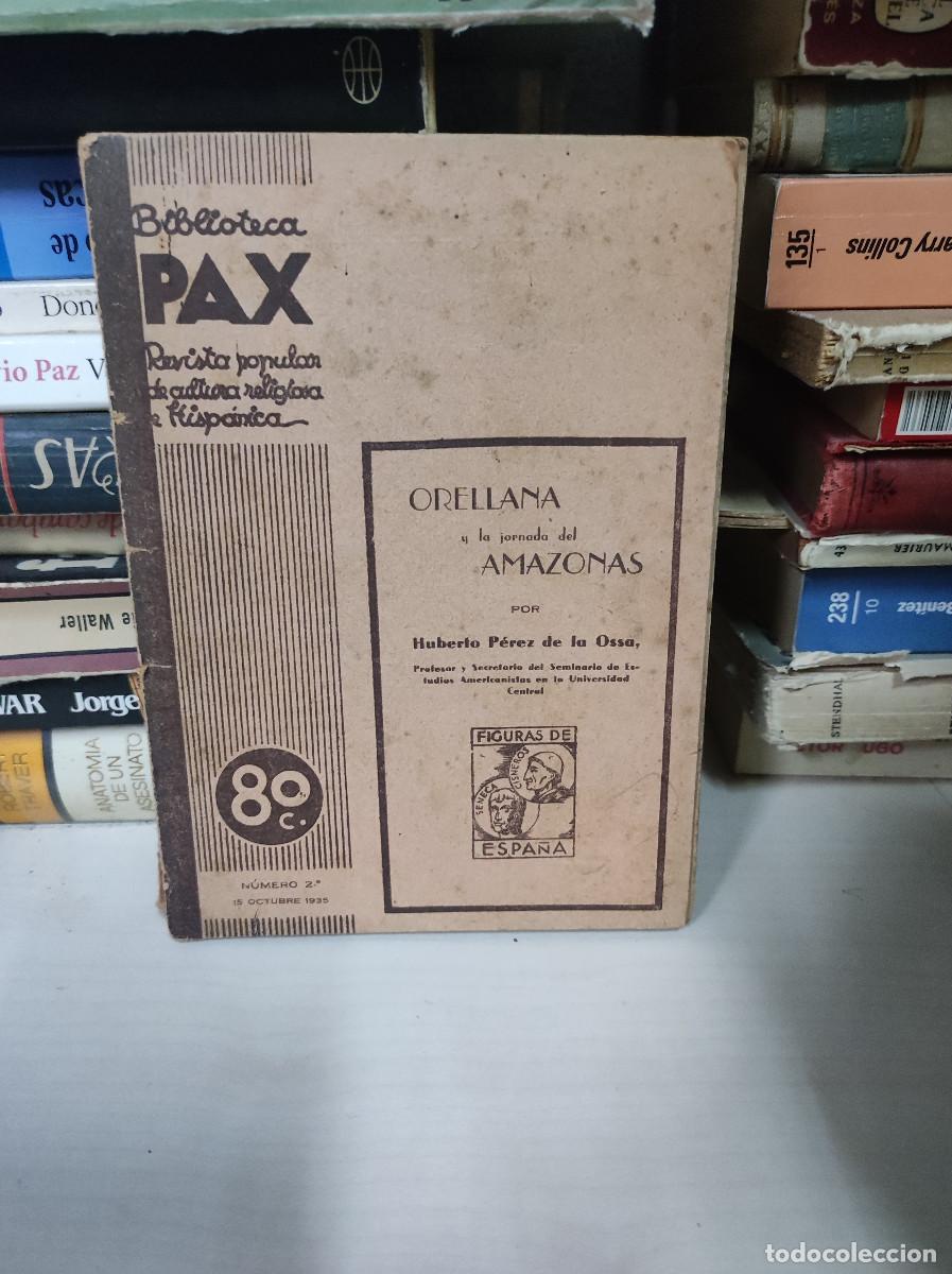 Libros: ORELLANA Y LA JORNADA DEL AMAZONAS HUBERTO PEREZ DE LA OSSA - Foto 1