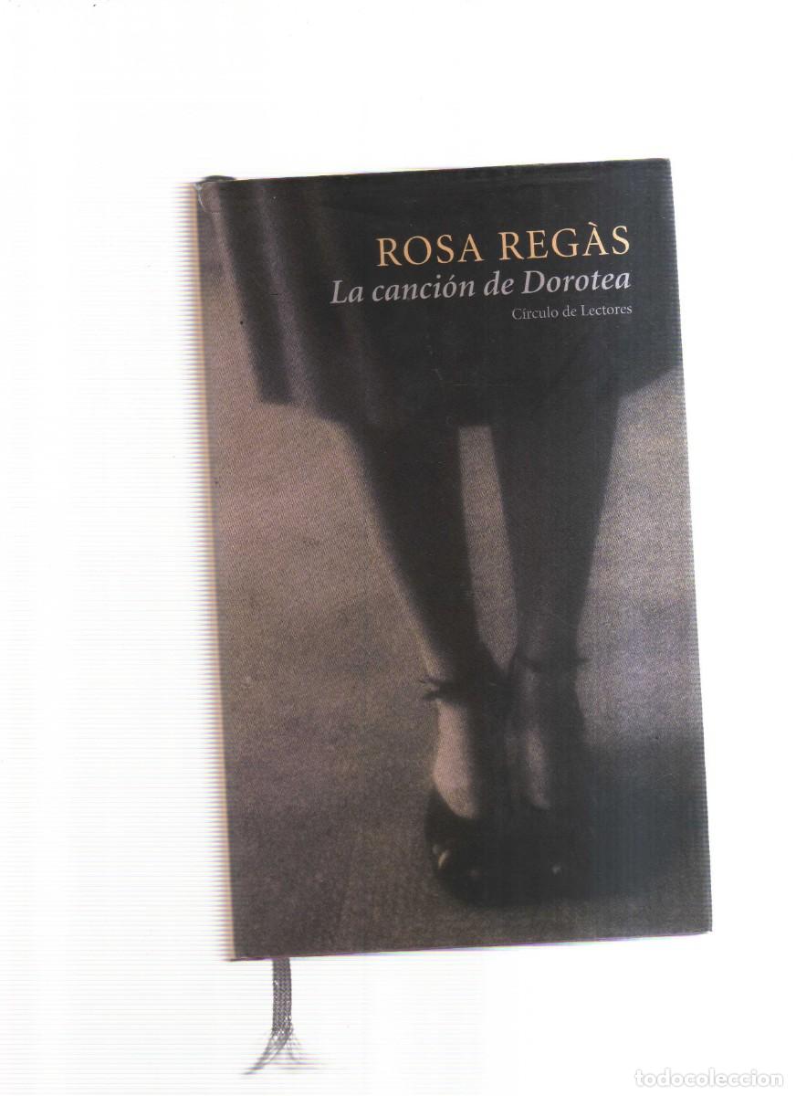 Libros: LA CANCION DE DOROTEA ROSA REGAS - Foto 1