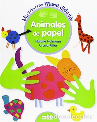 Libros: Animales de papel (Mis primeras manualidades) - Hofmann Natalie - Foto 1