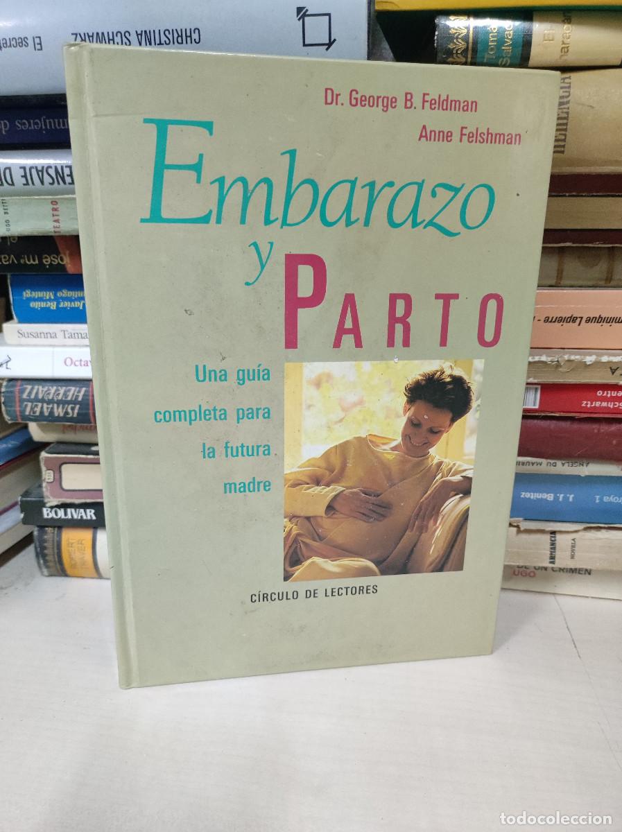 Libros: EMBARAZO Y PARTO GEORGE B. FELDMAN - Foto 1