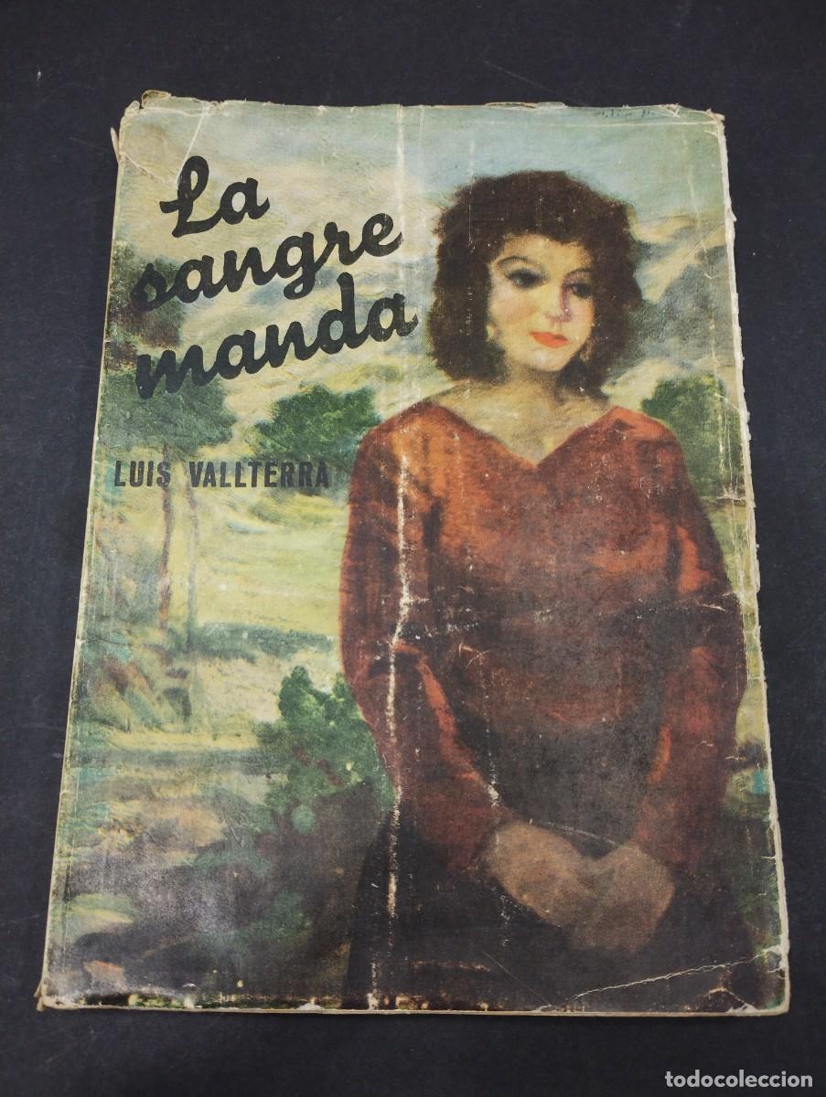 Libros: LA SANGRE MANDA LUIS VALLTERRA A&Ntilde;O 1946 - Foto 1