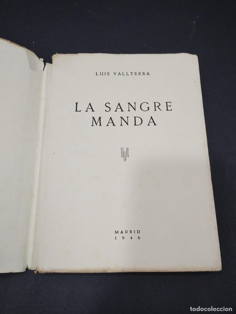 Libros: LA SANGRE MANDA LUIS VALLTERRA A&Ntilde;O 1946 - Foto 3