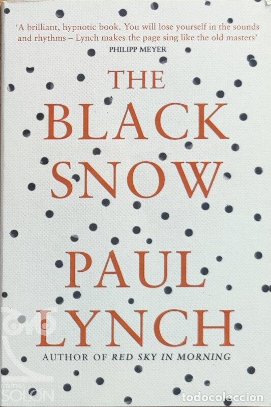 Libros: The Black Snow - Paul Lynch - Foto 1