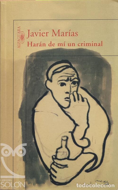 Libros: Har&aacute;n de m&iacute; un criminal - Javier Mar&iacute;as - Foto 1