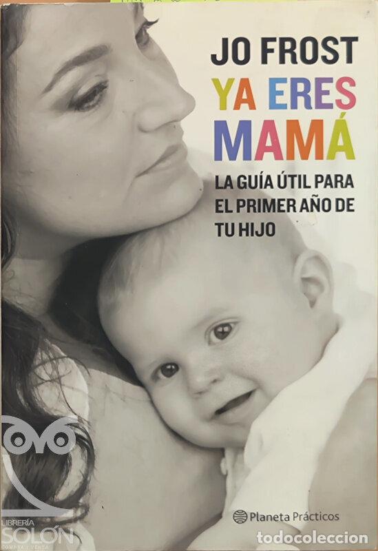 Libros: Ya eres mam&aacute; - Jo Frost - Foto 1