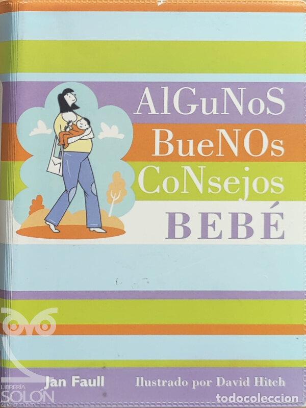 Libros: Algunos buenos consejos beb&eacute; - Jan Faull - Foto 1
