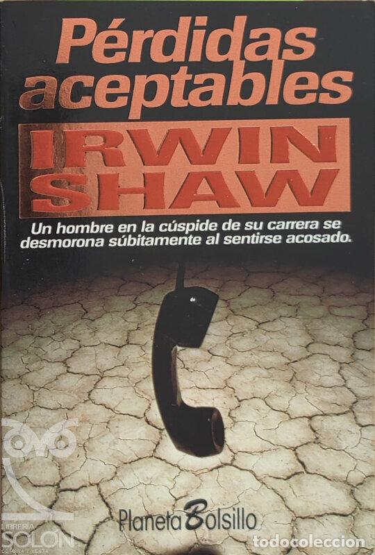 Libros: P&eacute;rdidas aceptables - Irwin Shaw - Foto 1