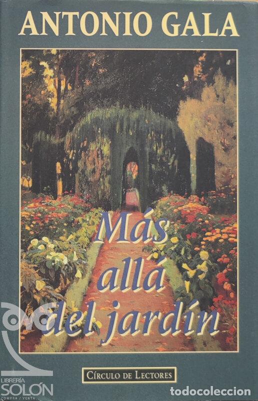 Libros: M&aacute;s all&aacute; del jard&iacute;n - Antonio Gala - Foto 1