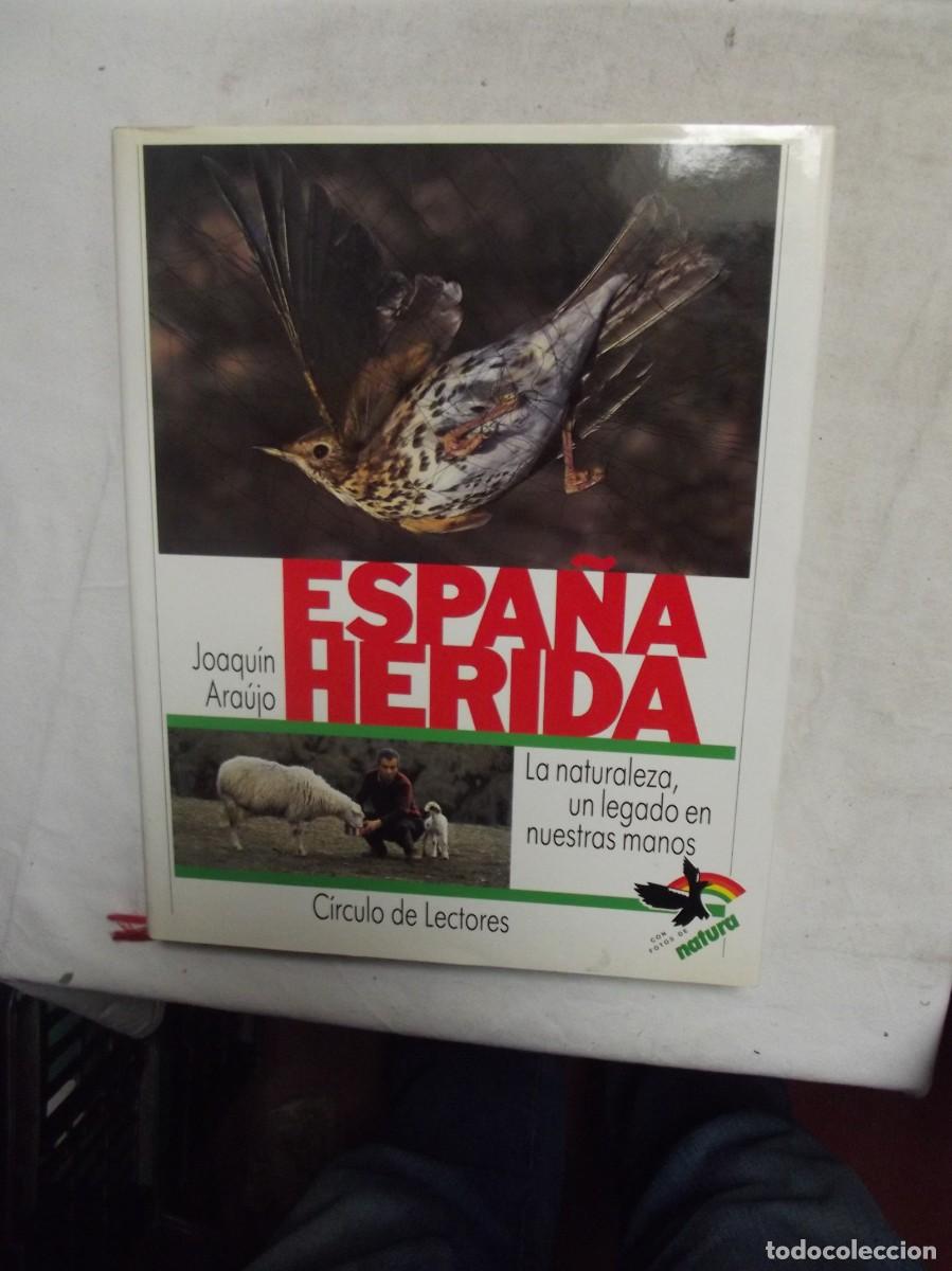 Libros: ESPA&Ntilde;A HERIDA POR JOAQUIN ARAUJO - Foto 1